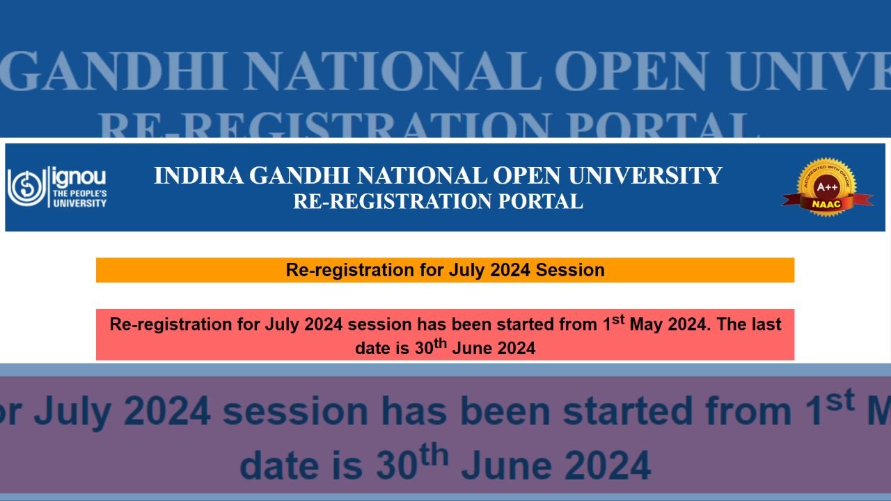 IGNOU July 2024 Re-Registration: जुलाई सेशन के रजिस्ट्रेशन फिर से शुरू