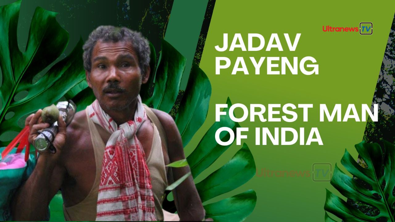 जादव पायेंग: द फॉरेस्ट मैन ऑफ इंडिया Jadav Payeng: The Forest Man of India 