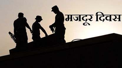 Labour Day 2023 : 1 मई को क्यों मनाया जाता है मज़दूर दिवस ?