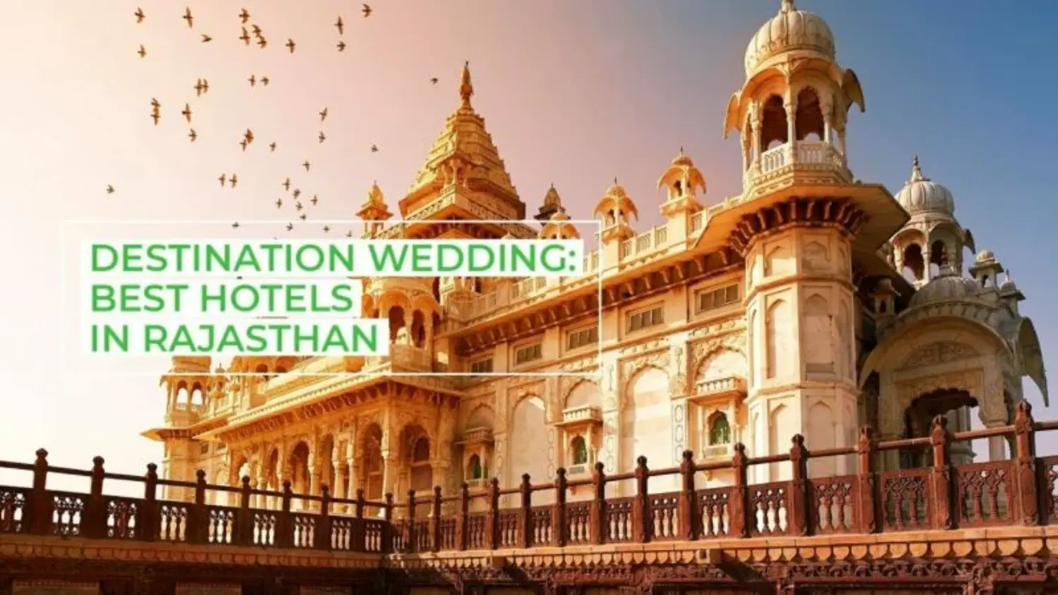राजस्थान में प्रसिद्ध विवाह स्थल - Famous Wedding Destinations in Rajasthan