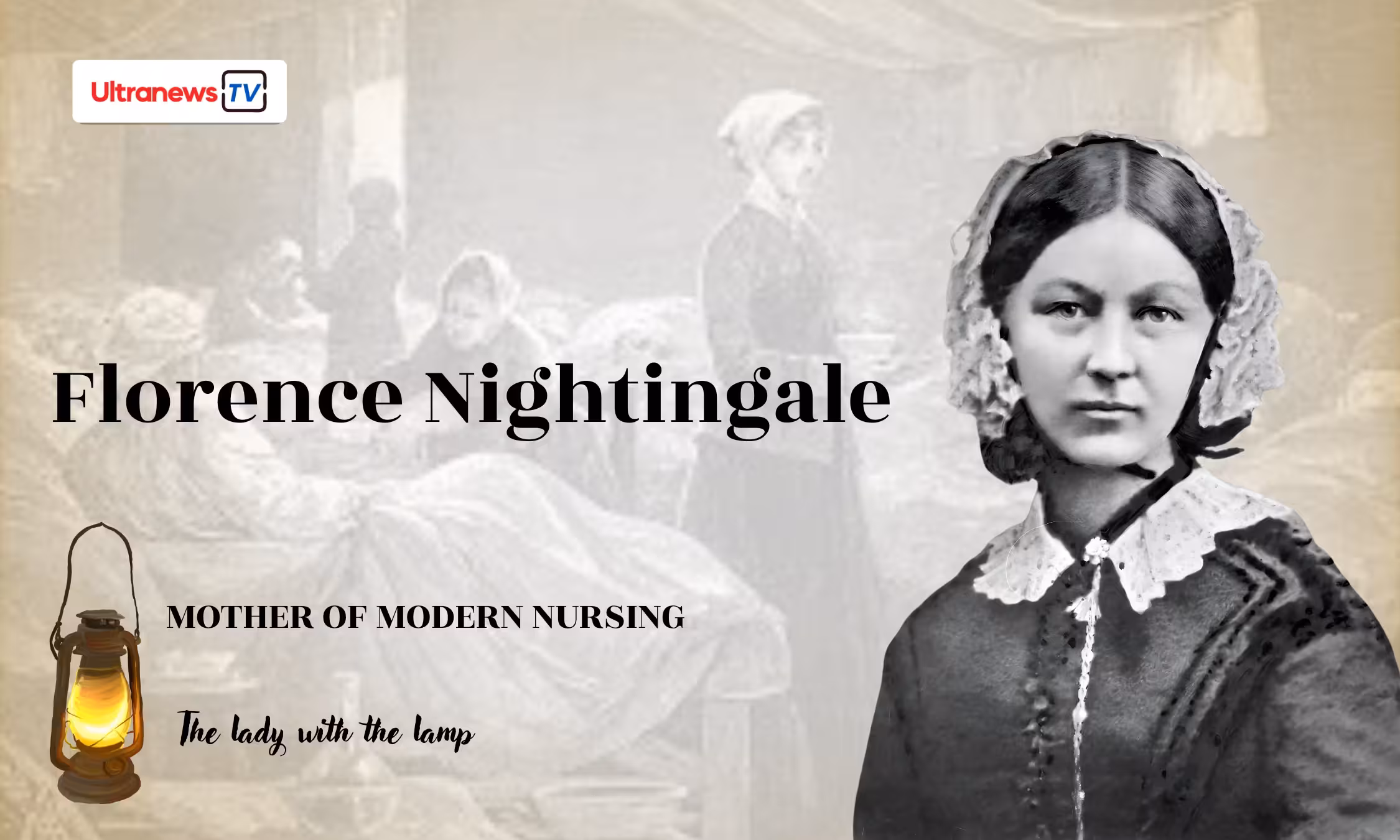 Florence Nightingale: Mother of Modern Nursing