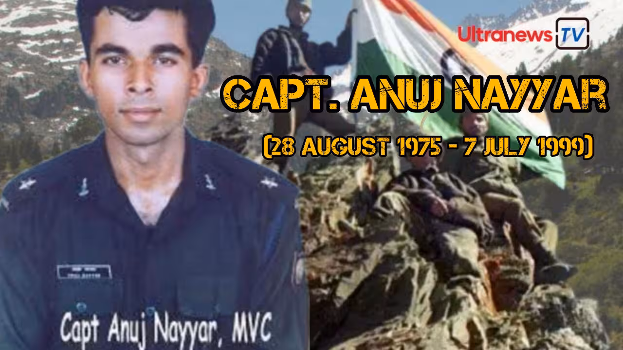 Capt. Anuj Nayyar: The Courageous Soul