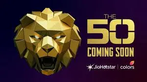 The 50 reality show soon to air on ColorsTV and Jiohotstar, List of contestants and concept