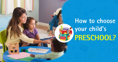 Things to Keep in Mind before deciding preschool for kid